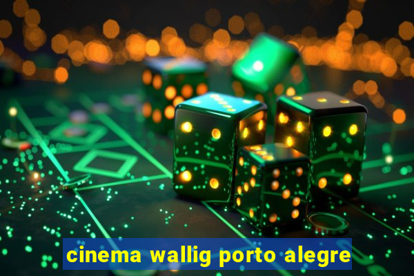 cinema wallig porto alegre